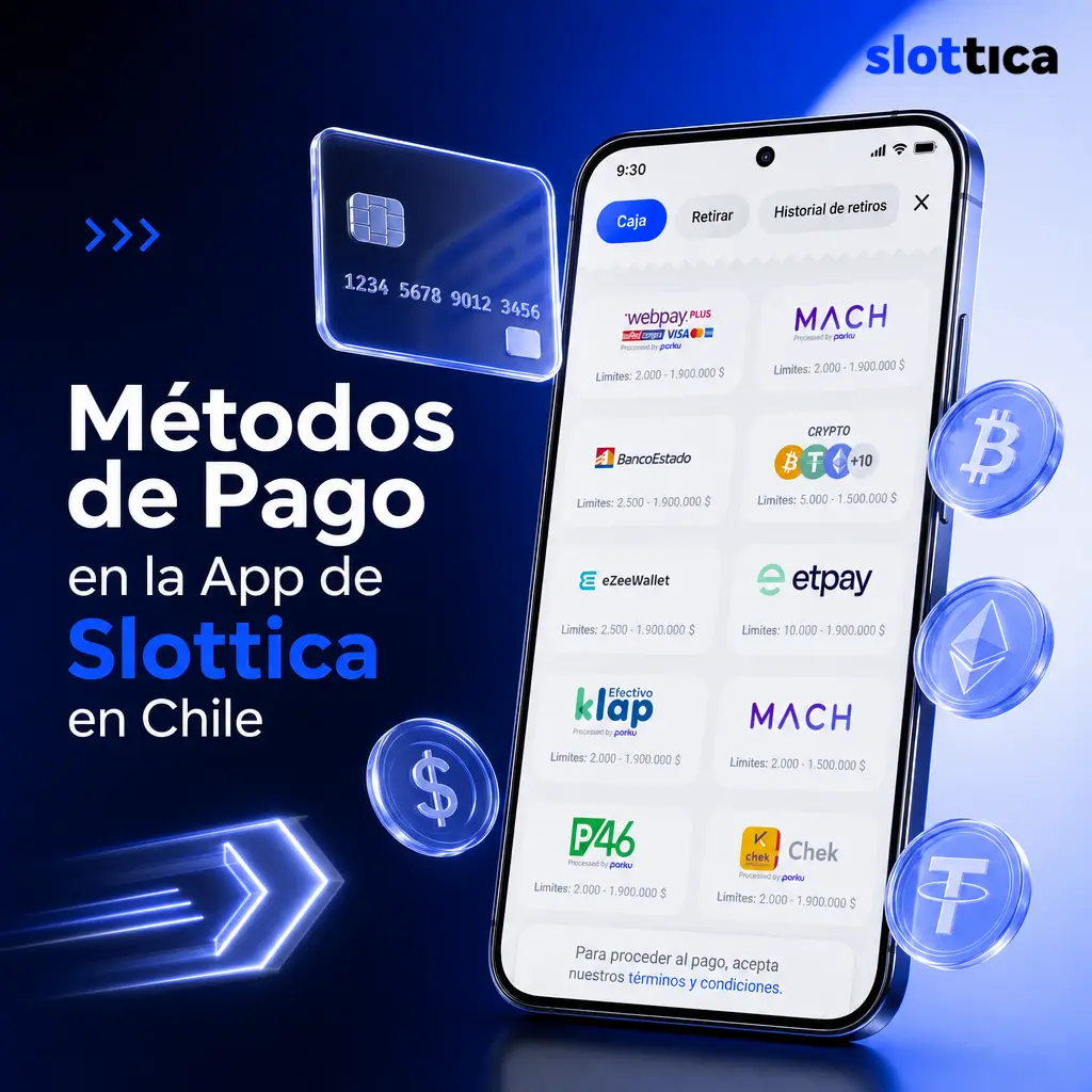 Métodos de pago disponibles en la app de Slottica en Chile: WebPay Plus, MACH, Banco Estado, Klap y más opciones